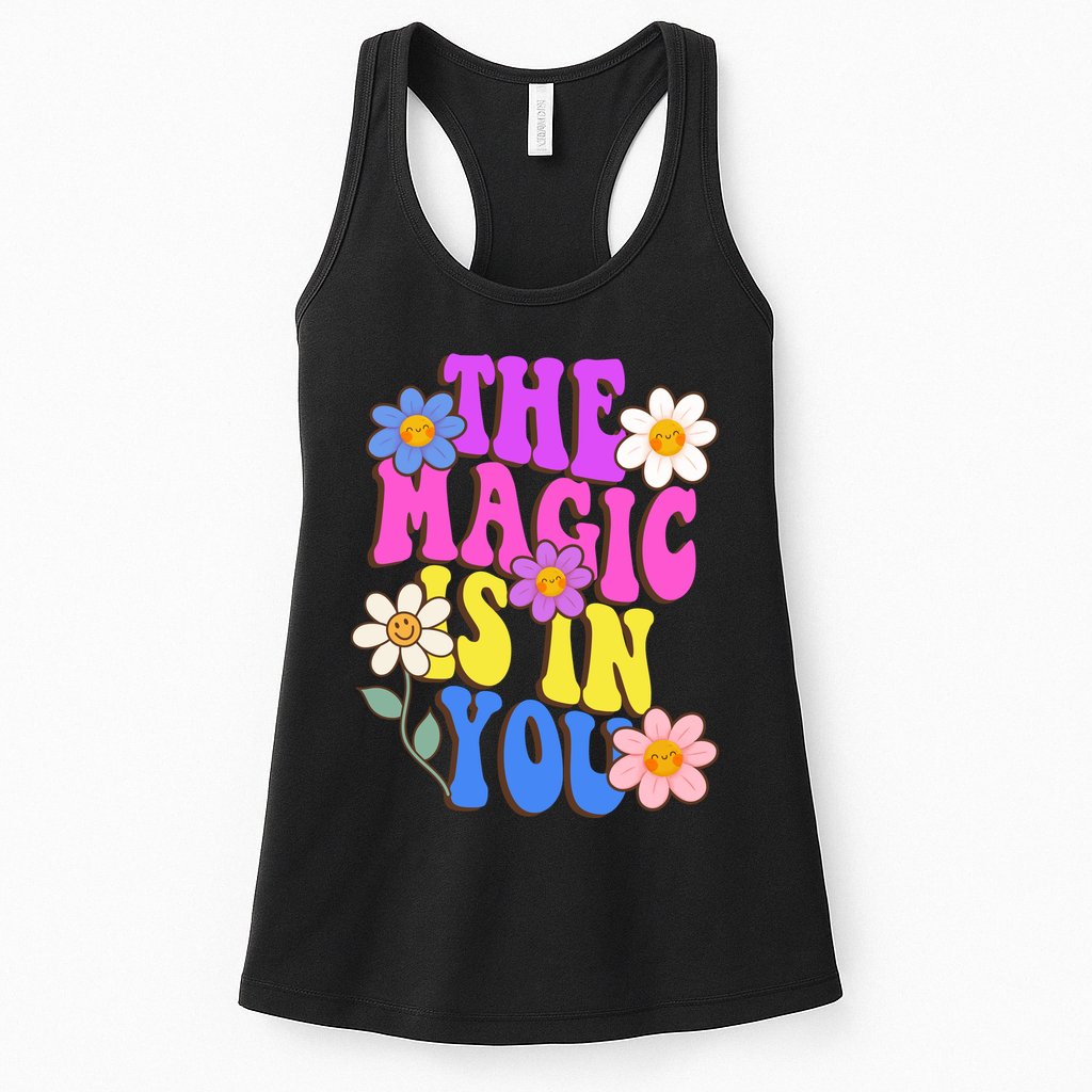 The Magic Is In You Floral Groovy Cute Womens Tank Top