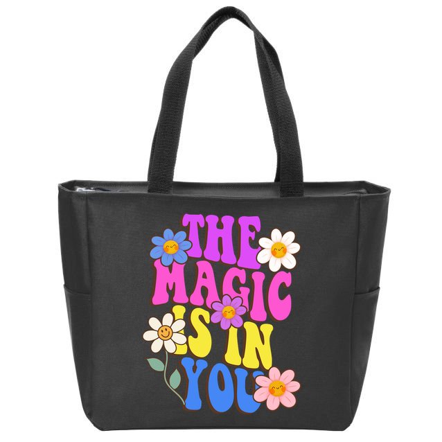 The Magic Is In You Floral Groovy Cute Zip Tote Bag