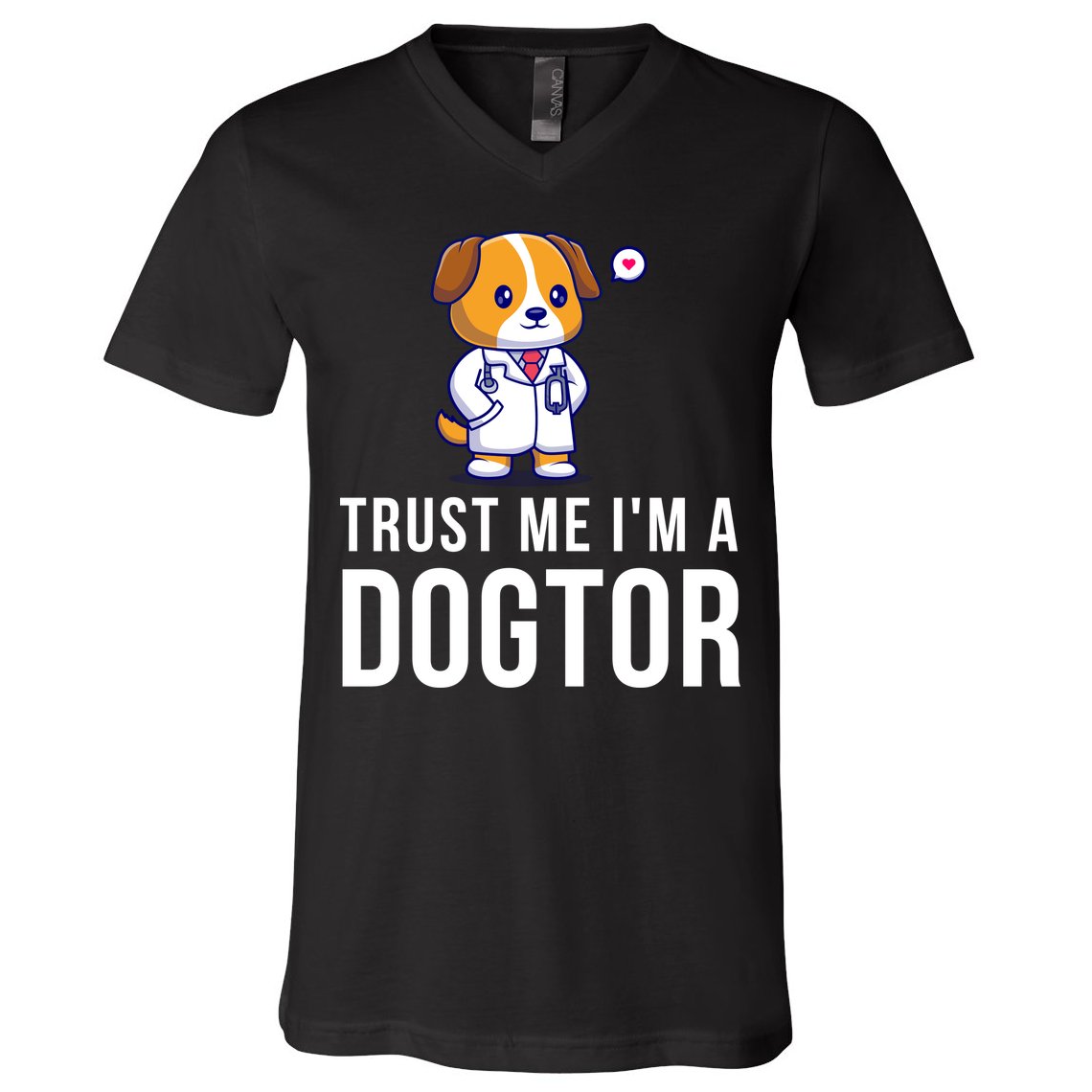 Trust Me Im A Dogtor Funny Vet Funny Dog Doctor Vet Veterinarian V-Neck T-Shirt