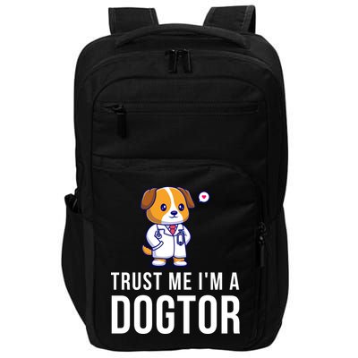 Trust Me Im A Dogtor Funny Vet Funny Dog Doctor Vet Veterinarian Impact Tech Backpack