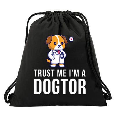 Trust Me Im A Dogtor Funny Vet Funny Dog Doctor Vet Veterinarian Drawstring Bag