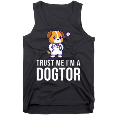 Trust Me Im A Dogtor Funny Vet Funny Dog Doctor Vet Veterinarian Tank Top