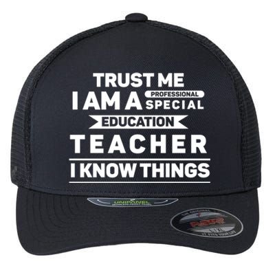 Trust Me I Am A Professional Special Education Teacher Gift Flexfit Unipanel Trucker Cap