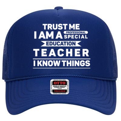 Trust Me I Am A Professional Special Education Teacher Gift High Crown Mesh Back Trucker Hat