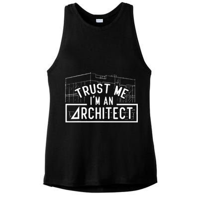 Trust Me I'm An Architect Architects Architecture Student Ladies PosiCharge Tri-Blend Wicking Tank