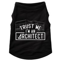 Trust Me I'm An Architect Architects Architecture Student Doggie Tank