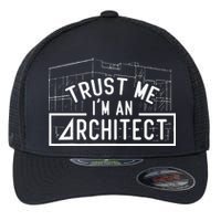 Trust Me I'm An Architect Architects Architecture Student Flexfit Unipanel Trucker Cap