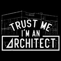 Trust Me I'm An Architect Architects Architecture Student Performance Shirt