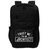 Trust Me I'm An Architect Architects Architecture Student Impact Tech Backpack