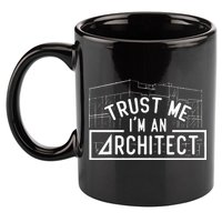 Trust Me I'm An Architect Architects Architecture Student 11oz C Handle Ceramic Mug