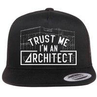 Trust Me I'm An Architect Architects Architecture Student Flatbill Hat