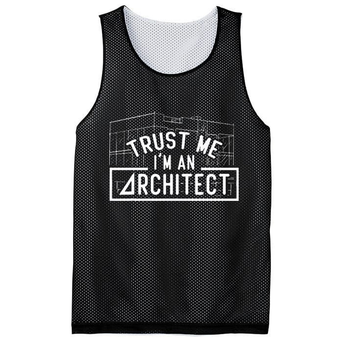 Trust Me I'm An Architect Architects Architecture Student Mesh Reversible Basketball Jersey Tank