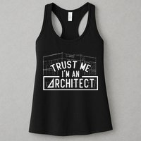 Trust Me I'm An Architect Architects Architecture Student Womens Tank Top