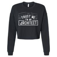 Trust Me I'm An Architect Architects Architecture Student Cropped Pullover Crew