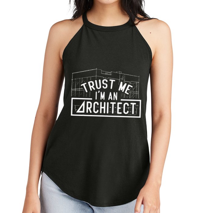 Trust Me I'm An Architect Architects Architecture Student Women's Perfect Tri Rocker Tank