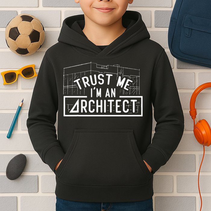 Trust Me I'm An Architect Architects Architecture Student Kids Hoodie