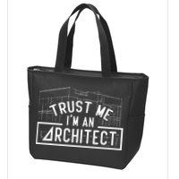 Trust Me I'm An Architect Architects Architecture Student Zip Tote Bag