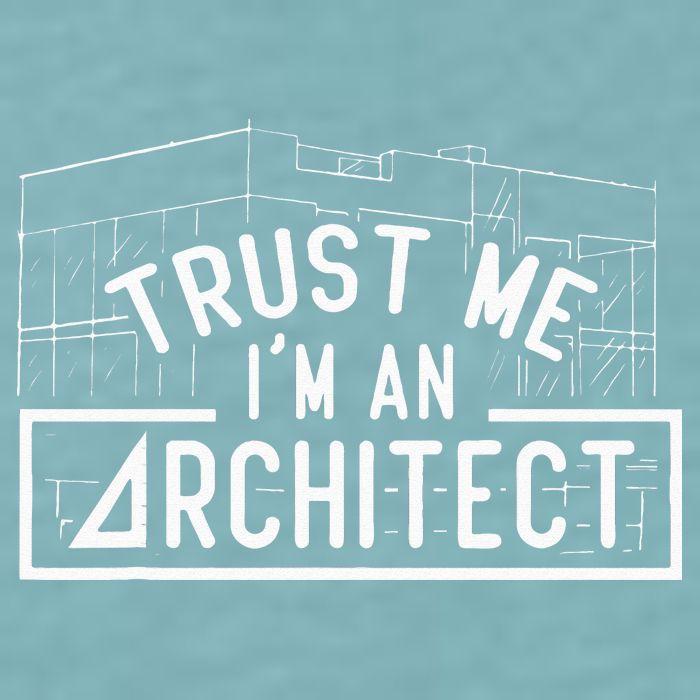 Trust Me I'm An Architect Architects Architecture Student Sueded Cloud Jersey T-Shirt