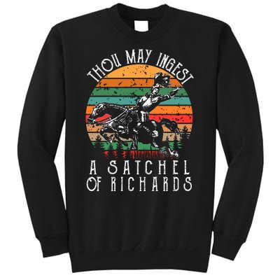 Thou May Ingest A Satchel Of Richards Sweatshirt