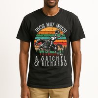Thou May Ingest A Satchel Of Richards Tall T-Shirt