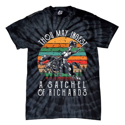 Thou May Ingest A Satchel Of Richards Tie-Dye T-Shirt
