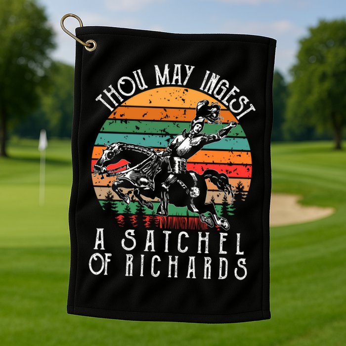 Thou May Ingest A Satchel Of Richards Golf Towel