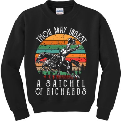 Thou May Ingest A Satchel Of Richards Kids Sweatshirt