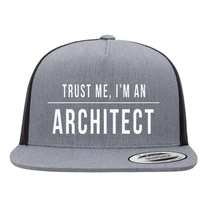 Trust Me I'm An Architect Architecture Gift Unisex Flat Bill Trucker Hat