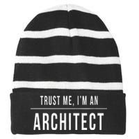 Trust Me I'm An Architect Architecture Gift Unisex Striped Beanie with Solid Band