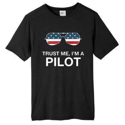 Trust Me Im A Pilot Funny Pilot Patriotic American Flag Tee Tall Fusion ChromaSoft Performance T-Shirt