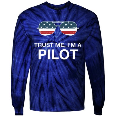 Trust Me Im A Pilot Funny Pilot Patriotic American Flag Tee Tie-Dye Long Sleeve Shirt