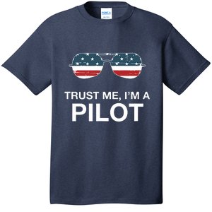 Trust Me Im A Pilot Funny Pilot Patriotic American Flag Tee T-Shirt