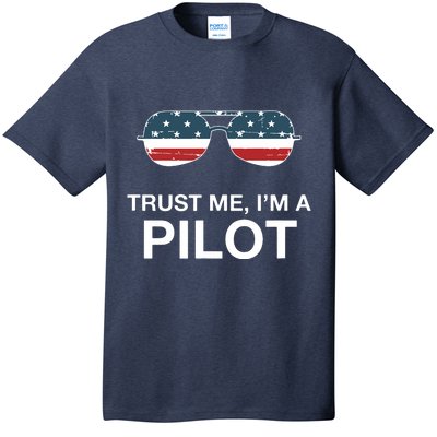 Trust Me Im A Pilot Funny Pilot Patriotic American Flag Tee T-Shirt