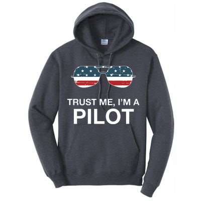 Trust Me Im A Pilot Funny Pilot Patriotic American Flag Tee Tall Hoodie