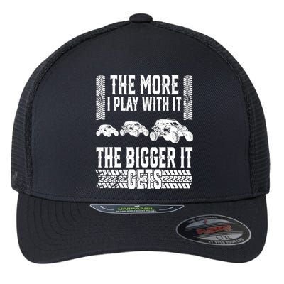 The More I Play With It The Bigger It Gets Offroad Flexfit Unipanel Trucker Cap