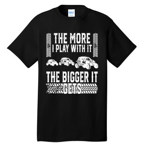 The More I Play With It The Bigger It Gets Offroad Tall T-Shirt