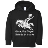 Thou May Ingest A Satchel Of Richards Toddler Hoodie