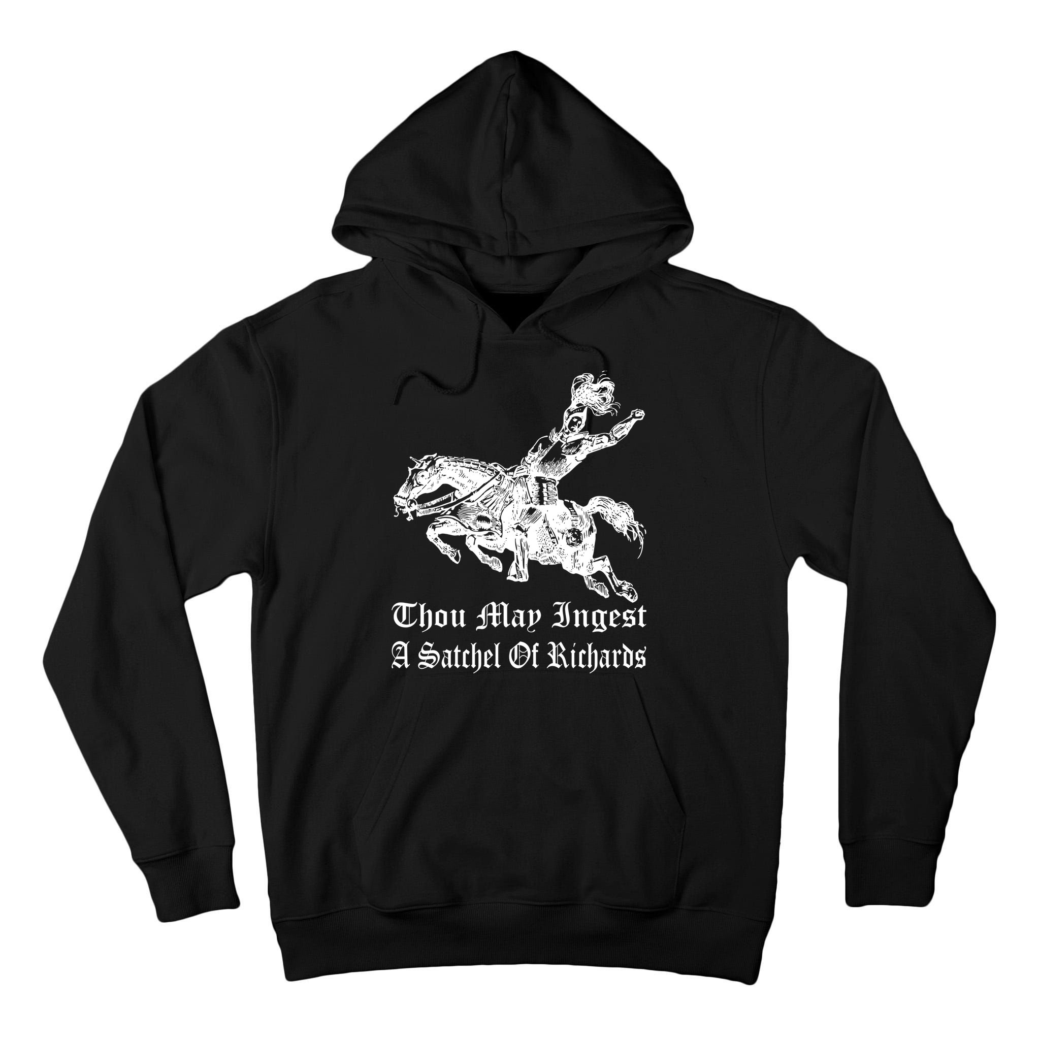 Thou May Ingest A Satchel Of Richards Tall Hoodie