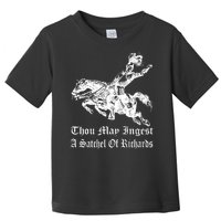 Thou May Ingest A Satchel Of Richards Toddler T-Shirt