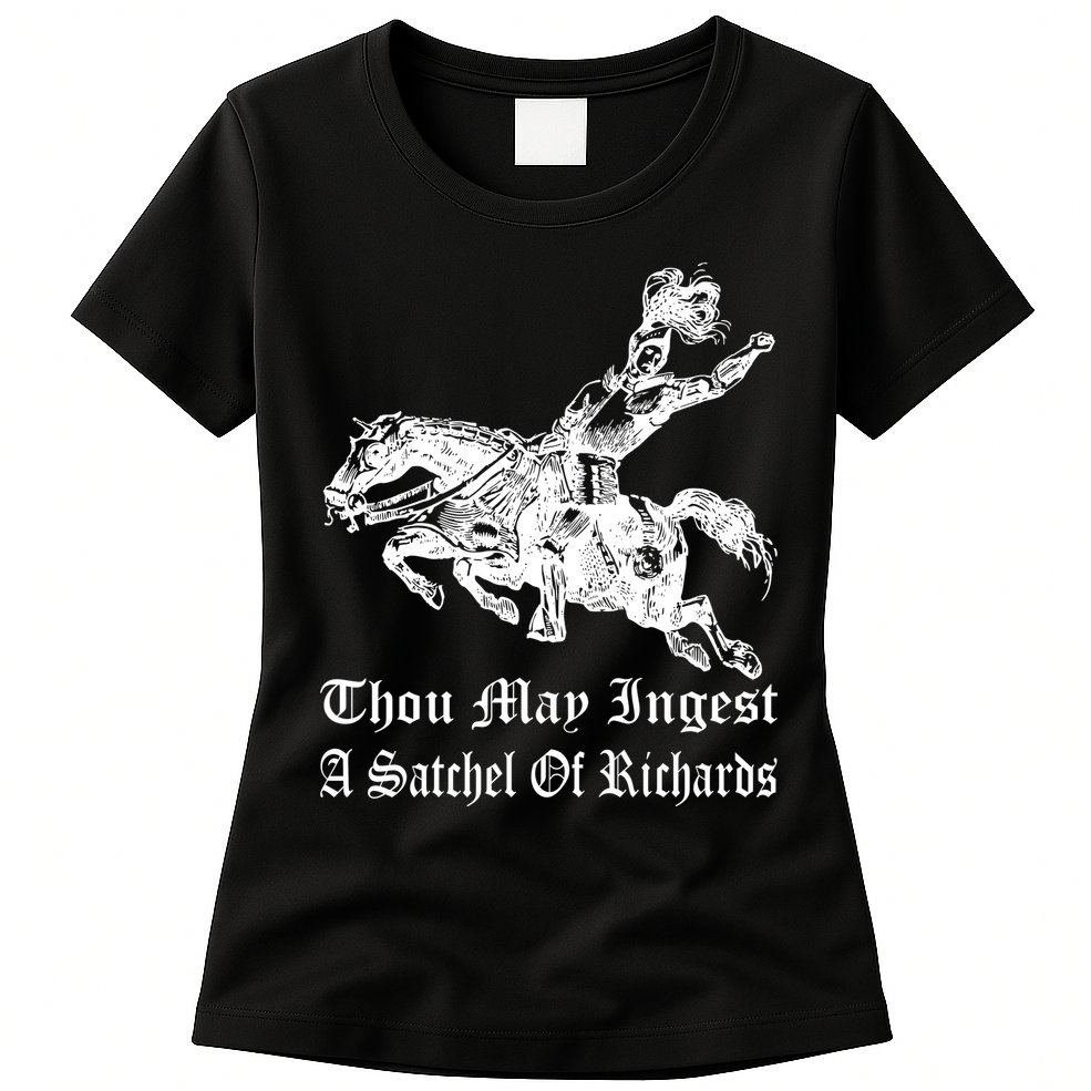 Thou May Ingest A Satchel Of Richards Womens T-Shirt