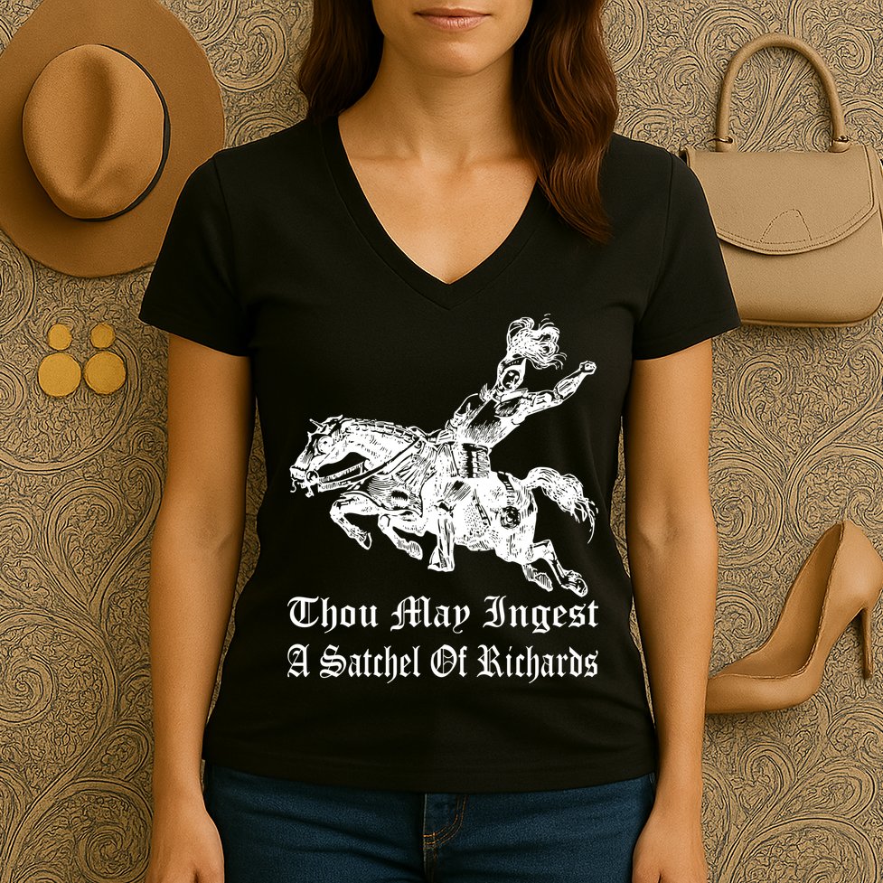 Thou May Ingest A Satchel Of Richards Women's V-Neck T-Shirt