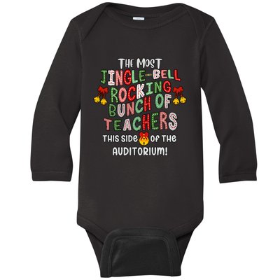 The Most Jinglebell Rocking Bunch Of Teachers This Side Of The Auditorium Baby Long Sleeve Bodysuit