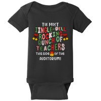 The Most Jinglebell Rocking Bunch Of Teachers This Side Of The Auditorium Baby Bodysuit