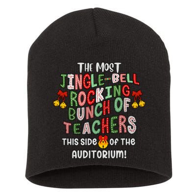 The Most Jinglebell Rocking Bunch Of Teachers This Side Of The Auditorium Short Acrylic Beanie