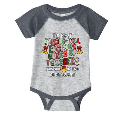 The Most Jinglebell Rocking Bunch Of Teachers This Side Of The Auditorium Infant Baby Jersey Bodysuit