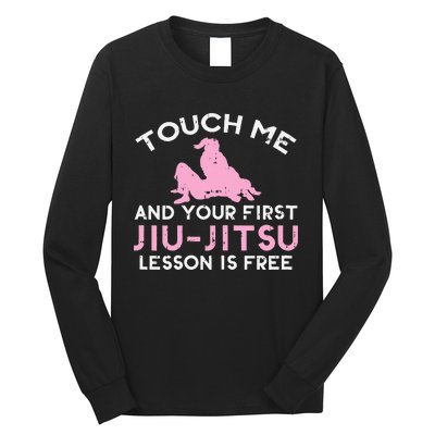 Touch Me Jiu Jitsu Lesson Free  Pink Martial Arts Gift Long Sleeve Shirt