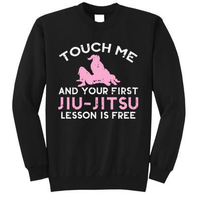 Touch Me Jiu Jitsu Lesson Free  Pink Martial Arts Gift Sweatshirt