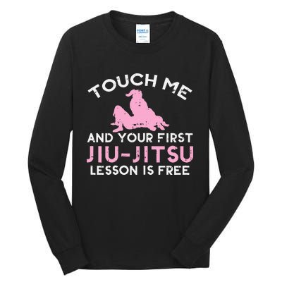 Touch Me Jiu Jitsu Lesson Free  Pink Martial Arts Gift Tall Long Sleeve T-Shirt