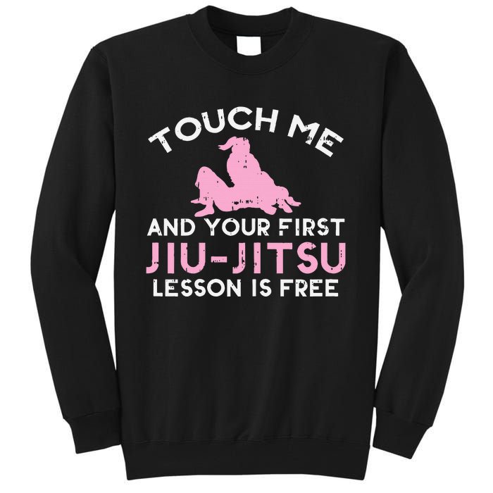 Touch Me Jiu Jitsu Lesson Free  Pink Martial Arts Gift Tall Sweatshirt