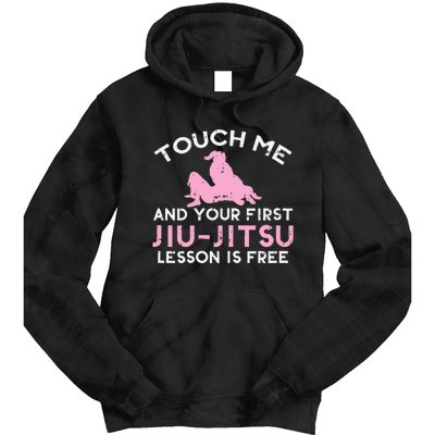 Touch Me Jiu Jitsu Lesson Free  Pink Martial Arts Gift Tie Dye Hoodie